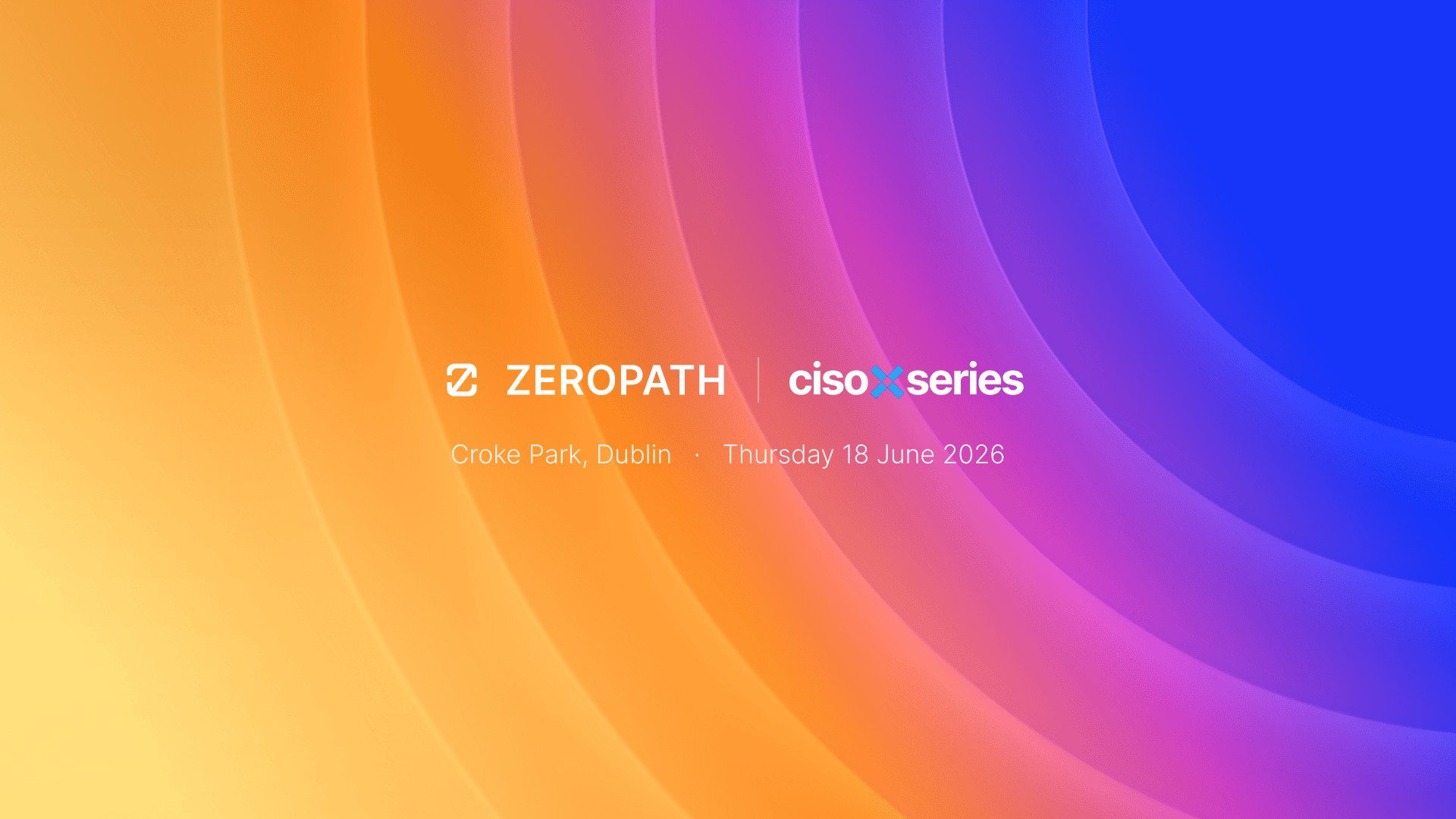 ZeroPath at CISOXIreland — Croke Park, Dublin, Thursday 18 June 2026